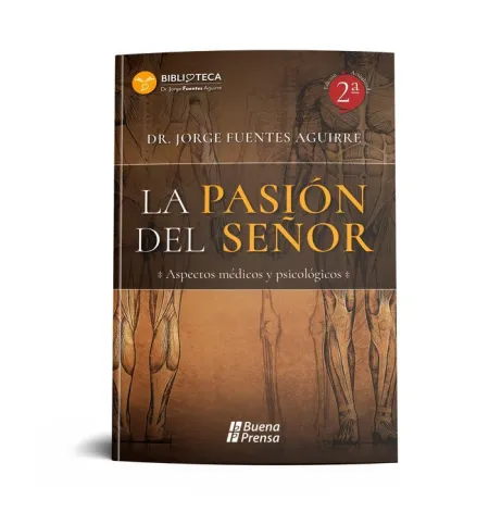 La Pasion del Señor: Aspectos Medicos y Psicologicos