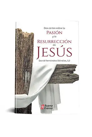 DOS CARTAS SOBRE LA PASION Y LA RESURRECCION DE JESUS