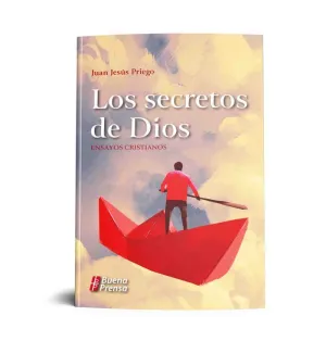 LOS SECRETOS DE DIOS: ENSAYOS CRISTIANOS