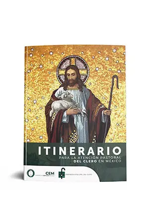 ITINERARIO PARA LA ATENCION PASTORAL DEL CLERO EN MEXICO