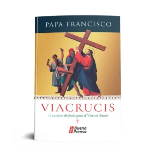 VIACRUCIS: EL CAMINO DE JESUS PARA EL VIERNES SANTO