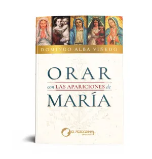 ORAR CON LAS APARICIONES DE MARIA