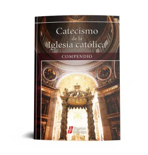 CATECISMO DE LA IGLESIA CATOLICA: COMPENDIO.