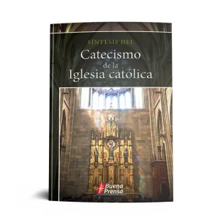 SINTESIS DEL CATECISMO DE LA IGLESIA CATOLICA: EN FORMA DIALOGADA.