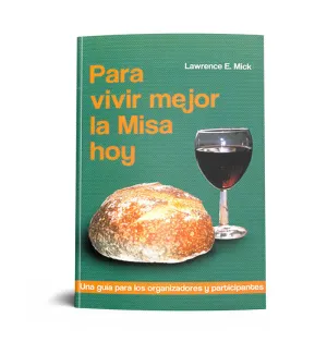 PARA VIVIR MEJOR LA MISA HOY