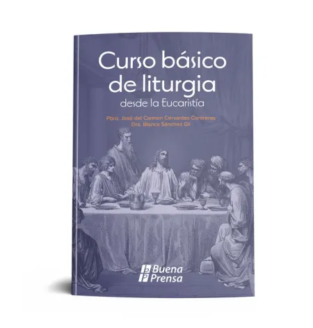Curso Basico de Liturgia Desde la Eucaristia