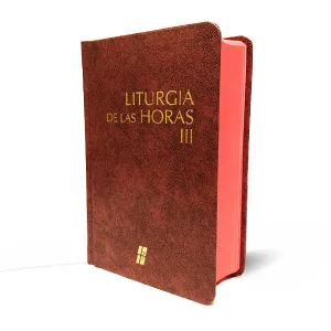 LITURGIA DE LAS HORAS SEGUN EL RITO ROMANO III