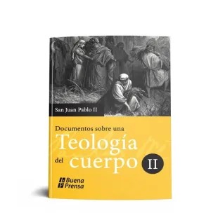 DOCUMENTOS SOBRE UNA TEOLOGIA DEL CUERPO II