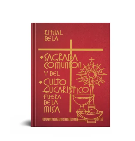 Ritual de la Sagrada Comunion y del Culto Eucaristico Fuera de la Misa