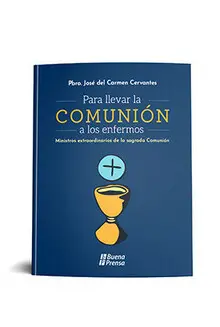 Para Llevar la Comunion a los Enfermos