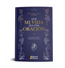 QUE MI VIDA SEA UNA ORACION