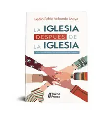 LA IGLESIA DESPUES DE LA IGLESIA