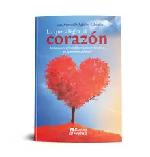 LO QUE ALEGRA EL CORAZON: REFLEXIONES CRISTOLOGICAS PARA PROFUNDIZAR EN LA PERSONA DE JESUS