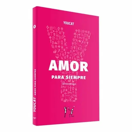 Amor para Siempre: del yo Al Nosotros por el Sacramento del Amor: Latinoamerica